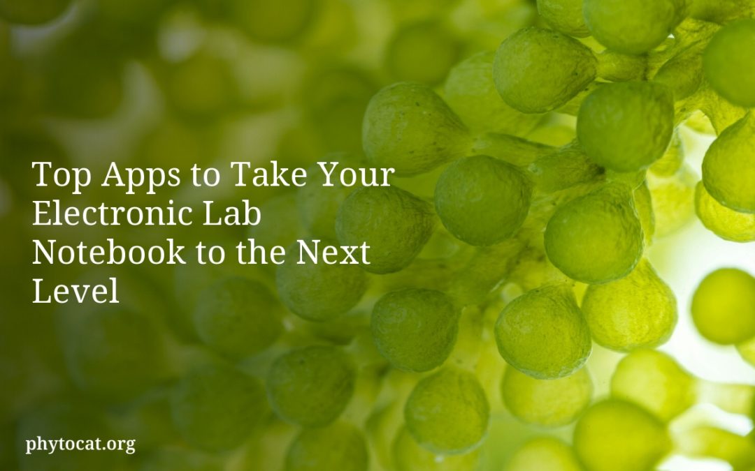 Top Apps to Take Your Electronic Lab Notebook to the Next Level
